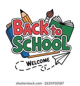 Colorful back to school illustration with welcome message paper airplane and school supplies