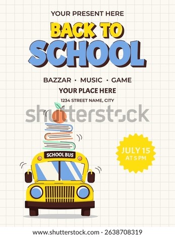 Colorful back to school poster with school bus, books, apple and text. Template for event flyers, invitations and promotions. Vector illustration