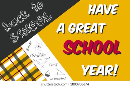 Colorful back to school poster design  with yellow and gray abstractions and lettering Have a great school year. Vector illustration. 