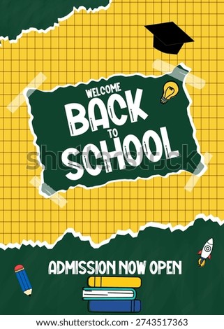 Colorful back to school poster with torn paper style, green chalkboard background, graduation cap, books, pencil, rocket and light bulb icons. Admission now open text on bright grid layout.