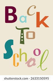 Colorful back to school typography design perfect for educational projects and marketing campaigns. Vector poster