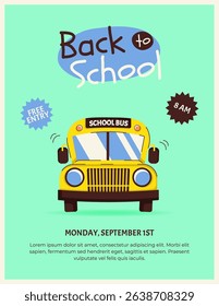 Colorful back to school vertical poster with school bus and text. Template for event flyers, invitations and promotions. Flat vector illustration