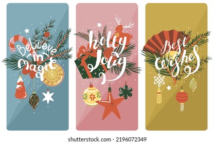 Colorful backgrounds for your phone. Winter screensavers for the Christmas holidays. Quotes believe in magic, holly jolly, best wishes.  and decor from Christmas tree branches, toys and cones. Vector.