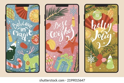 Colorful backgrounds for your phone. Winter screensavers for the Christmas holidays. Quotes believe in magic, holly jolly, best wishes.  and decor from Christmas tree branches, toys and cones. Vector.