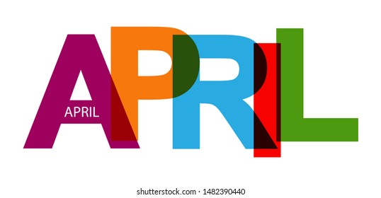 Colorful banner with the inscription APRIL, for design and decoration