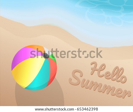 Colorful beach ball on the beach and writing Hello Summer on the sand with the blue tone of wave. illustration. vector. graphic design. summer season.