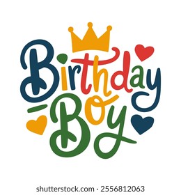 Colorful Birthday Boy Lettering Design.