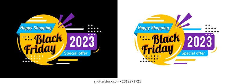 colorful Black Friday sale design elements. collection of Black Friday sale inscription labels, stickers. happy shopping vector illustration in black and white background. bubble chat shape.