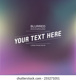 Colorful blurred background with your text vector eps 10 illustration