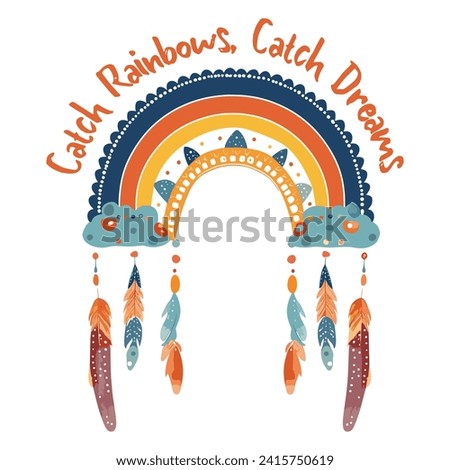 Colorful boho illustration with clouds, feathers and motivational text chase rainbow, catch dream