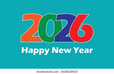 Colorful and bold "2026 Happy New Year" greeting on a bright teal background, perfect for festive holiday cards, celebration posters, invitations, and seasonal promotions.