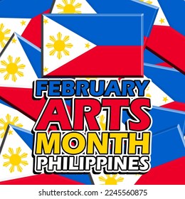 Colorful bold text on Philippine flag background to commemorate Arts Month on February in Philippines
