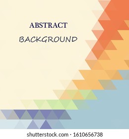 Colorful, bright abstract background from multicolored triangles. Vector Abstract geometric background with triangles - For business, corporate design, cover, booklet, brochure.
