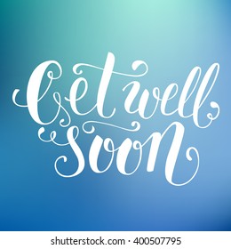 Colorful brush lettering. Vector illustration. Get well soon.