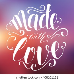 Colorful brush lettering. Vector illustration. Made with love postcard.