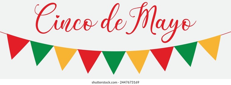 Colorful buntings for Cinco De Mayo holiday designs for greeting cards, banner and backgrounds. vector illustration design. EPS 10