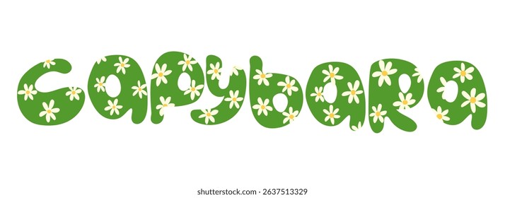Colorful capybara vector lettering in a playful style. Letters with daisy pattern.Summer print design concept