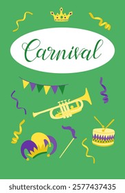 Colorful carnival banner with festive elements such as a crown, trumpet, drum, jester hat, decorative ribbons, and bunting, all on a green background with Carnival lettering. Vector vertical banner