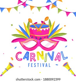 Colorful Carnival Festival Text With Party Mask, Feather, Vuvuzela, Drum Instrument And Bunting Flags Decorated On White Background.