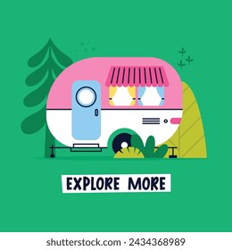 Colorful cartoon camper RV. Road home Trailer. Holiday trip concept vector greeting card. Camping caravan car. Mobile home for vacation with plants, trees. Lettering Explore More.