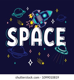 Colorful cartoon sketch style print with spaceship UFO planets stars which fly around word Space for street wear brand t shirt sweatshirt sticker patch. Modern vector illustration trendy kids concept