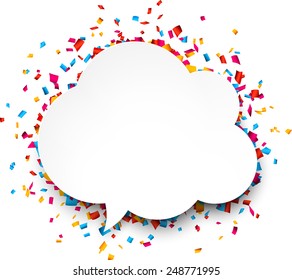 Colorful celebration background. Paper cloud speech bubble with confetti. Vector Illustration.