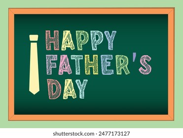 Colorful chalkboard design featuring "Happy Father's Day" text with a tie illustration, perfect for Father's Day cards, posters, and social media graphics. Ideal for celebrating dads Day. Editable EPS