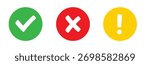 Colorful checkmark, Cross mark  and exclamation mark icons 