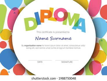 Colorful child diploma certificate template with color baloons and big color lettering. Kids diploma certificate template ready to print in a4 size