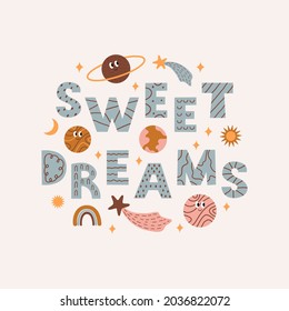 Colorful childish poster with space elements and text Sweet Dreams . Modern vector illustration