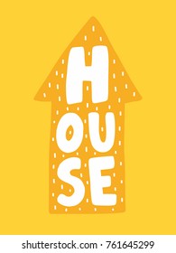 Colorful childish vector card. Lettering with illustration in Scandinavian style. Creative poster with house and phrase.