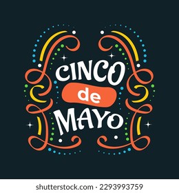 Colorful Cinco de Mayo Lettering. Can be Used for Banner, Poster, and Greeting Card