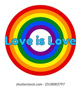 Colorido arco iris circular con el texto inspirador Love is Love . Perfecto para promover la igualdad y los derechos LGBT plus.