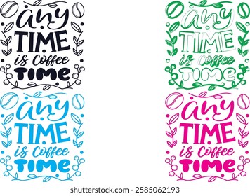 Colorful coffee quotes, hand-lettered typography, swirling floral designs, vibrant pastel colors, orange blue green pink palette, whimsical leaf motifs, square layout, textured background, playful cal