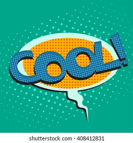 Colorful comic book speech bubble with text cool on a dots pattern backgrounds in pop-art retro style, vector
