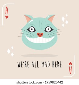 Colorful composition with Cheshire Cat and quote from Alice in Wonderland