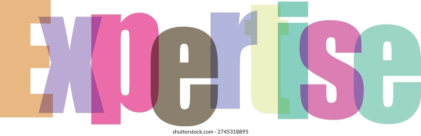 Colorful and creative typography showcasing the word expertise