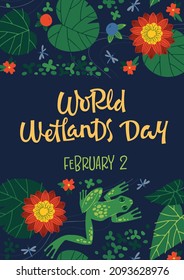 Colorful creative vector design of postcard with phrase World Wetlands Day February 2 on blue background with water lilies and frog