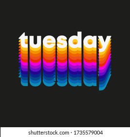 Colorful custom day of the week lettering for your designs. Word Tuesday with lots of colors. A calligraphic element for your design. Vector illustration.