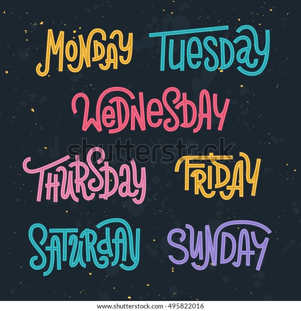 Colorful custom lettering of the days of the week\
for your designs