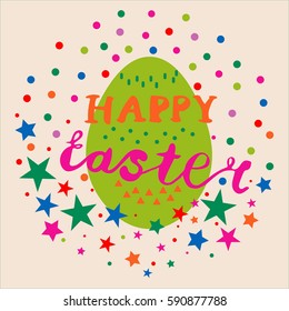 Colorful cute Happy Easter postcard with lettering, egg, stars, dots, triangles in a circle composition. Vector illustration.
