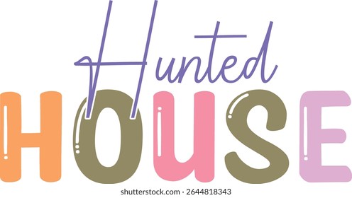 "Colorful Cute Hunted House Typography T-Shirt Design for Halloween and Kids"
