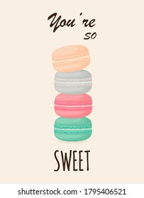 colorful cute macaroons and text you are so sweet, sweet pastry cookies with crumbles, vector illustration isolated