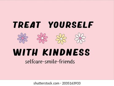 Colorful daisies vector design and slogan kindness  