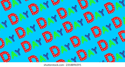 colorful "day" background with bubbles font 