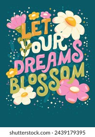 Colorful decorative hand lettered design with daisies, flowers and flower decoration. Spring vibrant vector illustration