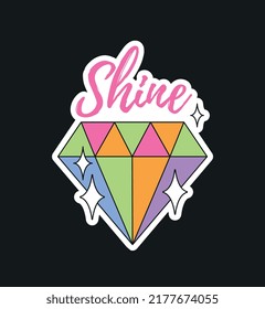 Colorida pegatina de diamantes. Elementos de diseño para redes sociales. La inscripción motivacional brilla, positiva y optimista. Joyería y tesoro. Badges para chicas. Dibujo vectorial plano de dibujos animados