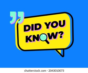 Colorful did you know speech bubble. flat linear minimal