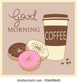 Colorful donuts and coffee to go, decorative background. Doodle backdrop with sketch objects and food icon. Good morning, poster design. Illustration with cup of coffee, confectionery and text