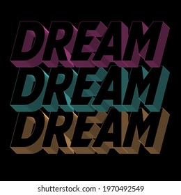 Colorful dream text vector design for tee and poster